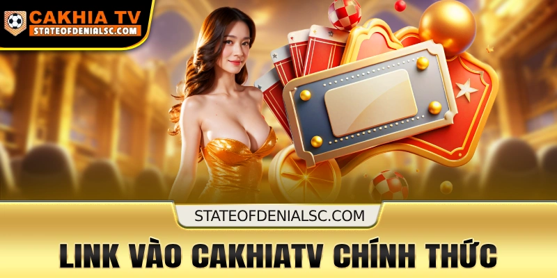 Liên kết chính thức của trang chủ Cakhiatv